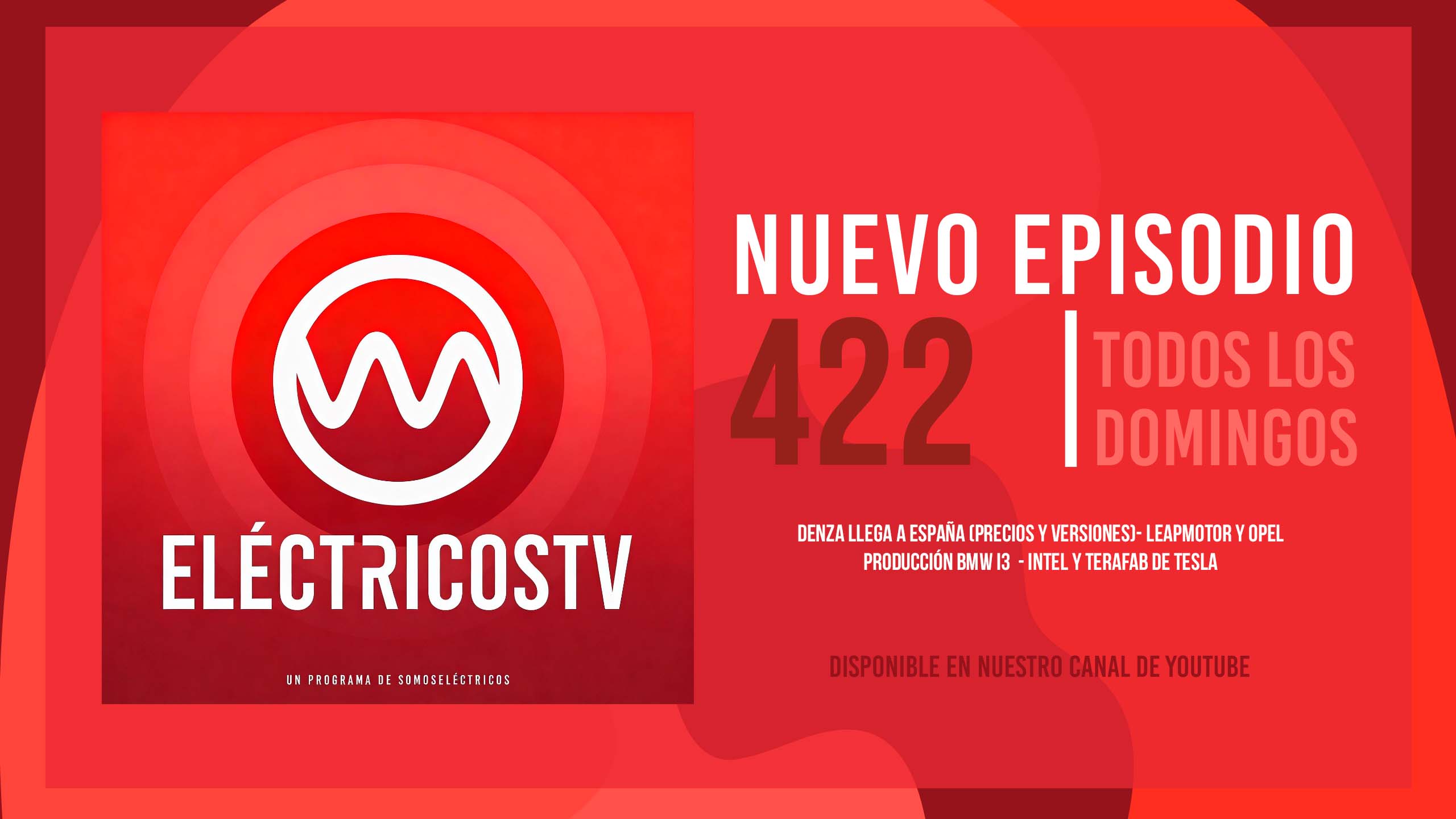 Ya disponible un nuevo ElectricosTV: Denza llega a España, Opel eléctrico en Zaragoza, el nuevo BMW i3 y los chips de Tesla